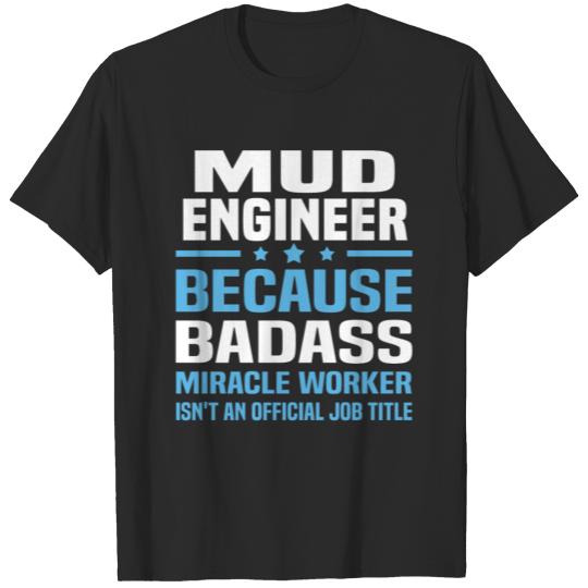 Discover Mud Engineer T-shirt