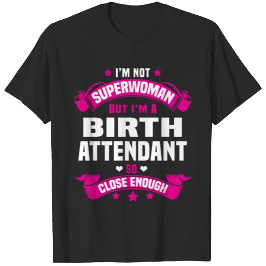 Discover Birth Attendant T-shirt