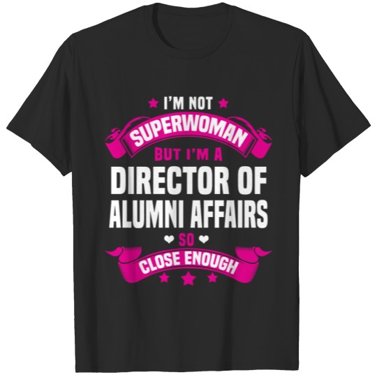 Discover Director of Alumni Affairs T-shirt