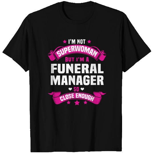 Funeral Manager T-shirt