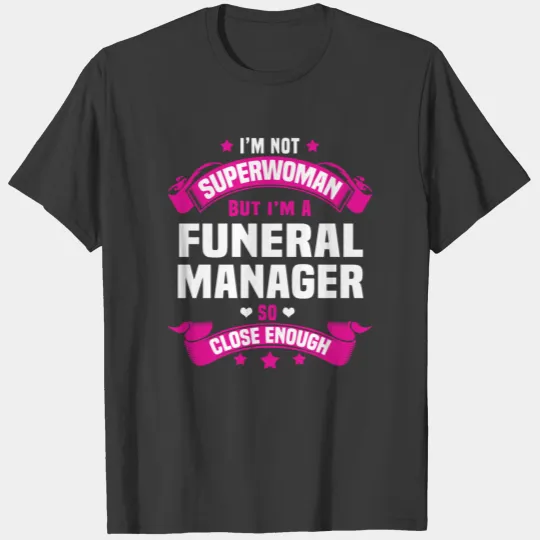 Funeral Manager T-shirt