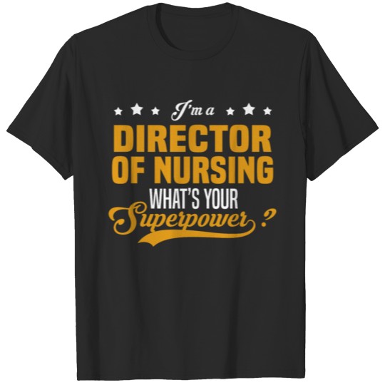 Discover Director Of Nursing T-shirt