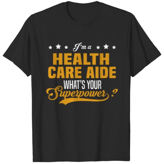 Discover Health Care Aide T-shirt