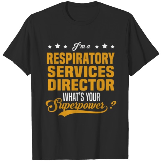 Discover Respiratory Services Director T-shirt
