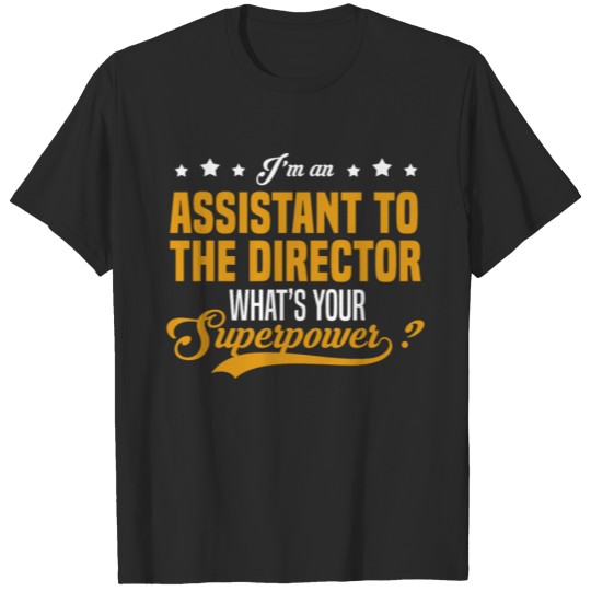 Discover Assistant to the Director T-shirt
