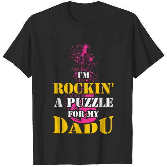 Discover I'm Rockin A Puzzle for My Dadu T-shirt