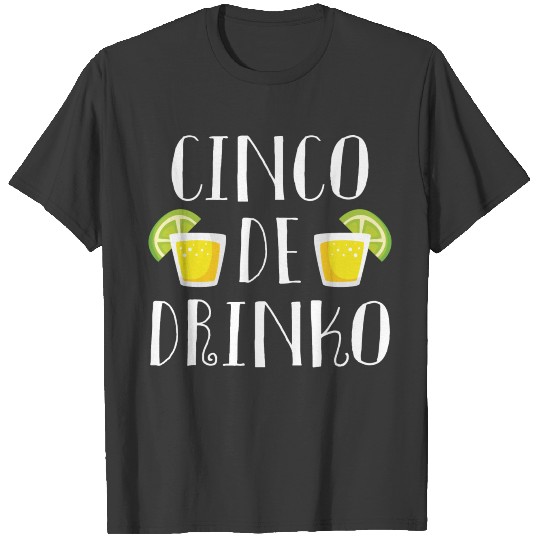 Cinco De Drinko T-shirt