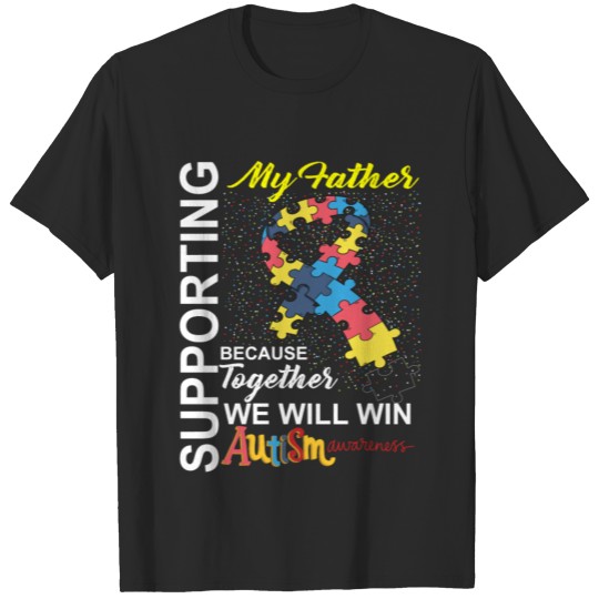 Discover Supporting Father We Will Win Autism Awareness T-shirt