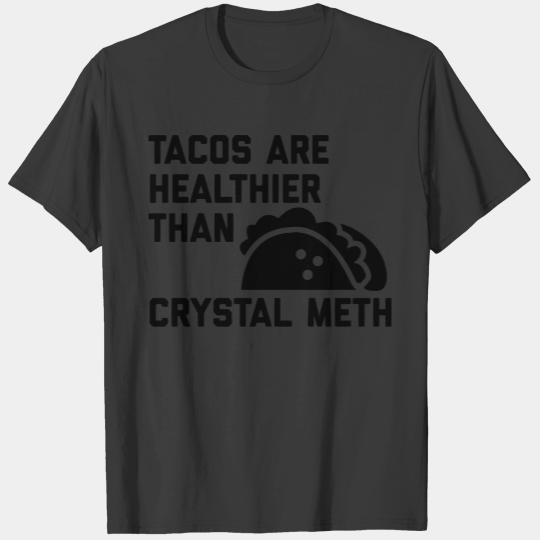 Tacos Are Healthy T-shirt