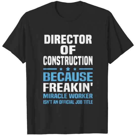 Discover Director of Construction T-shirt