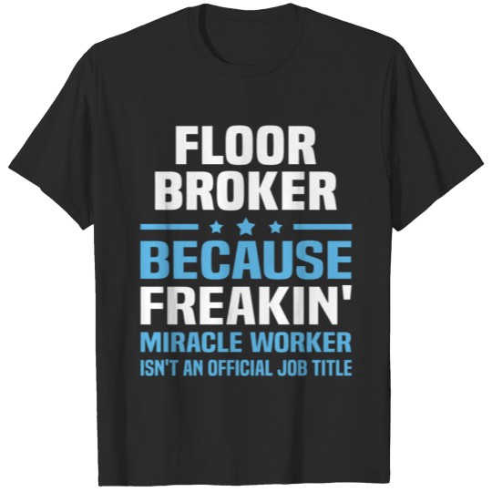 Discover Floor Broker T-shirt