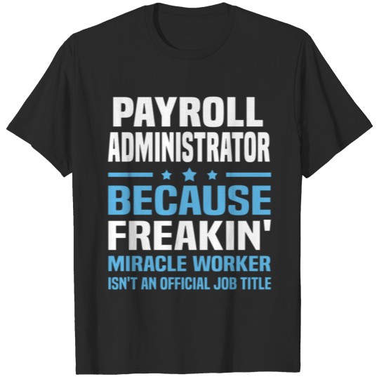 Discover Payroll Administrator T-shirt