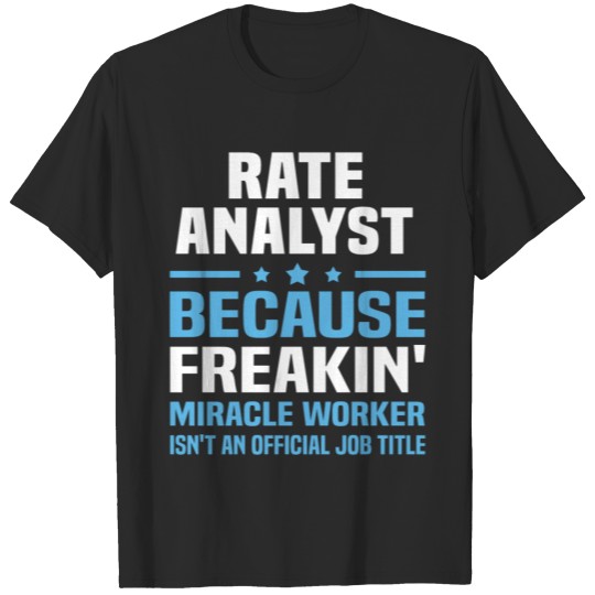 Discover Rate Analyst T-shirt