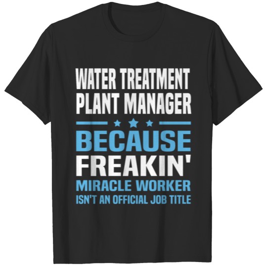 Discover Water Treatment Plant Manager T-shirt