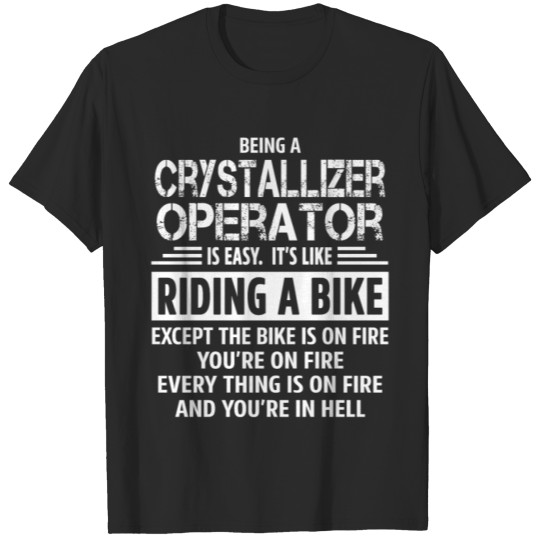 Discover Crystallizer Operator T-shirt
