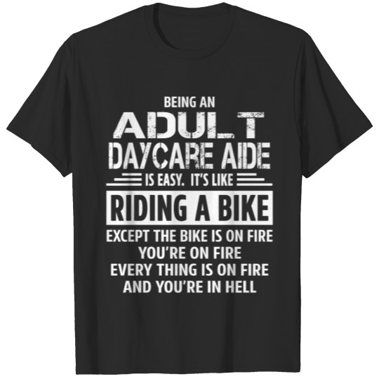 Discover Adult Daycare Aide T-shirt