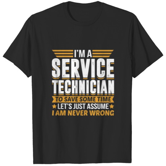 Discover Service Technician I’m Never Wrong T-shirt