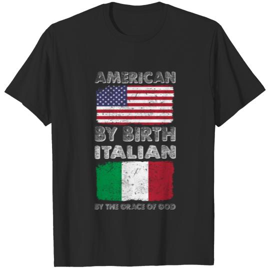 American by Birth Italian by Grace of God Heritage T-shirt