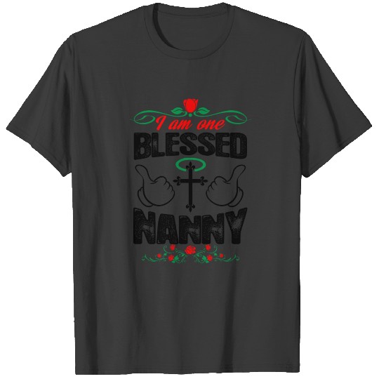 I Am One Blessed Nanny T-shirt