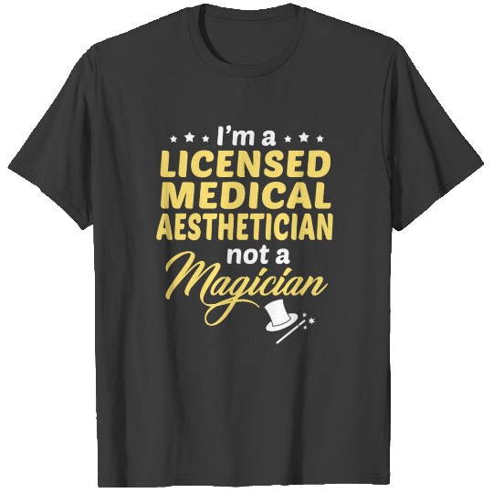 Licensed Medical Aesthetician T-shirt