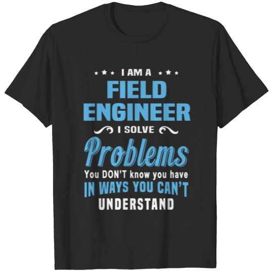 Field Engineer T-shirt