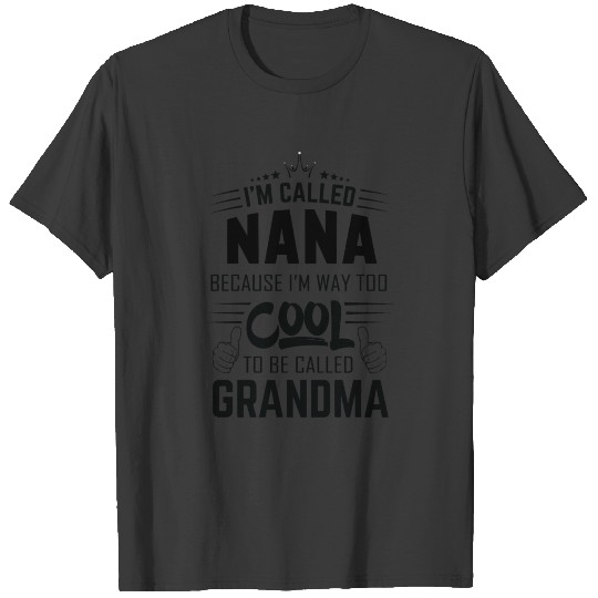 I Am Called Nana... T-shirt