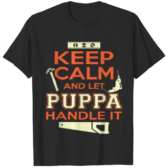 Discover Keep Calm And Let Puppa Handle It Tshirt T-shirt
