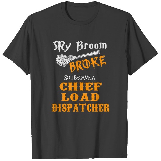 Chief Load Dispatcher T-shirt