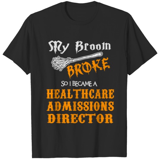 Discover Healthcare Admissions Director T-shirt