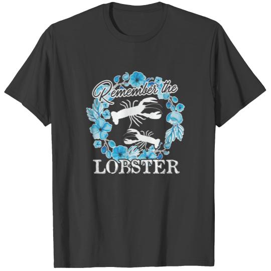 Remember The Lobster Shirt T-shirt