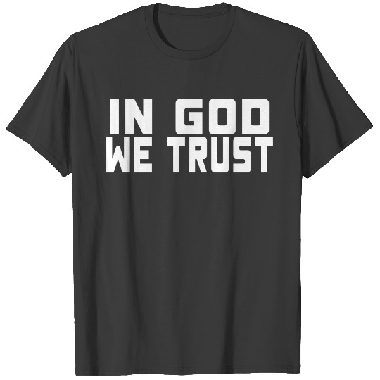 in God we trust T-shirt