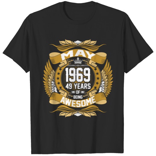 Discover May 1969 49 years of Being Awesome T-shirt