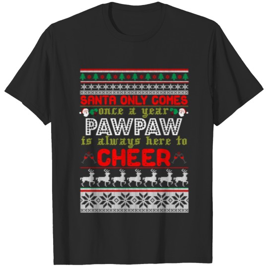 Discover Santa Only Comes Once A Year Pawpaw Is Always Her T-shirt