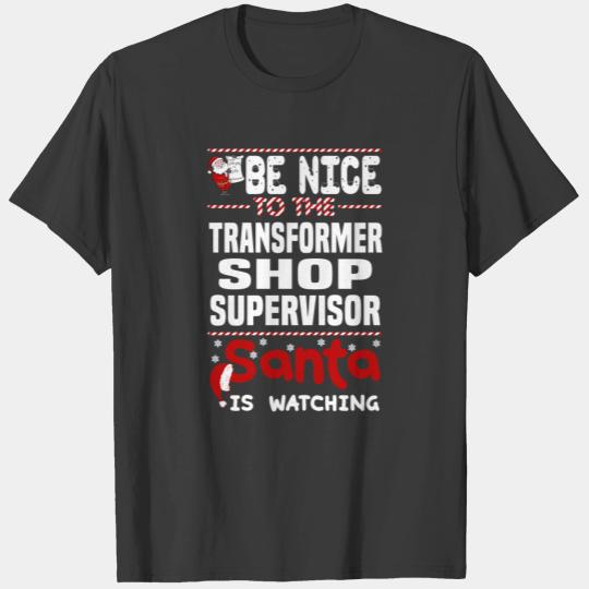 Transformer Shop Supervisor T-shirt
