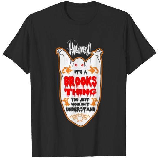 Discover It's Brooks Thing You Just Wouldn't Understand T-shirt