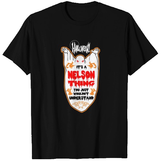 It's Nelson Thing You Just Wouldn't Understand T-shirt