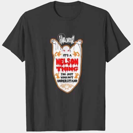 It's Nelson Thing You Just Wouldn't Understand T-shirt