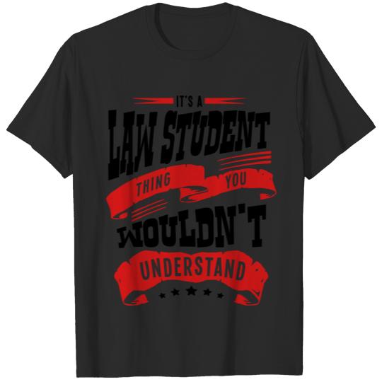 its a law student thing you wouldnt unde T-shirt