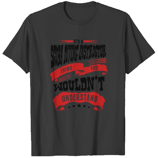 its a scuba diving instructor thing you T-shirt