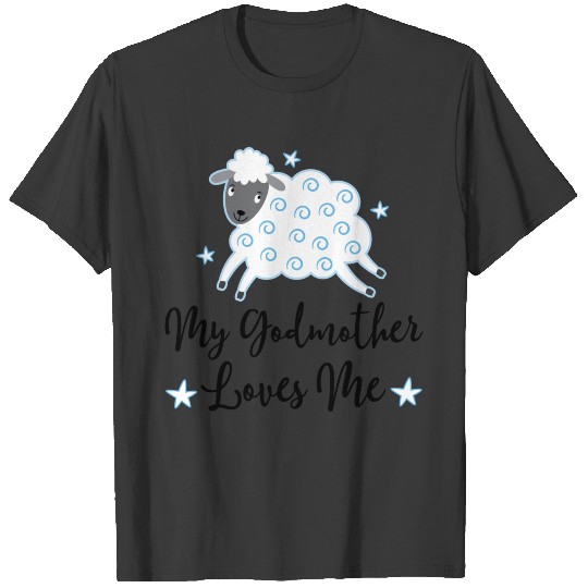 My Godmother Loves Me Lamb T-shirt