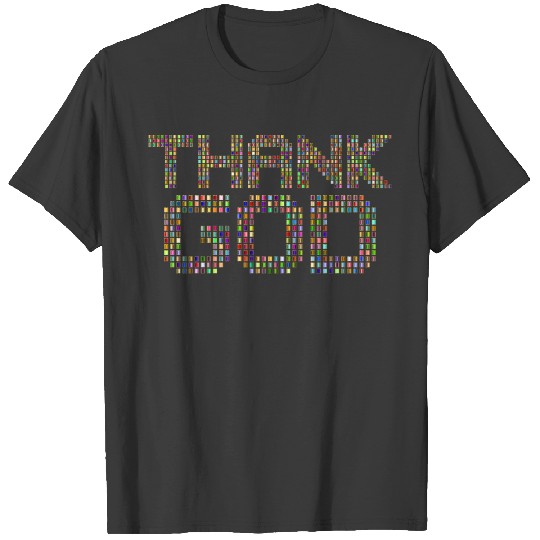 Chromatic Thank God Typography Variation 2 No Bac T-shirt