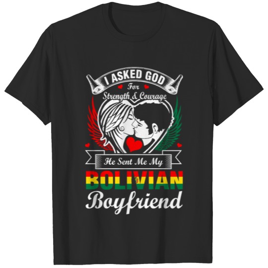 Discover I Asked God For Bolivian Boyfriend T-shirt