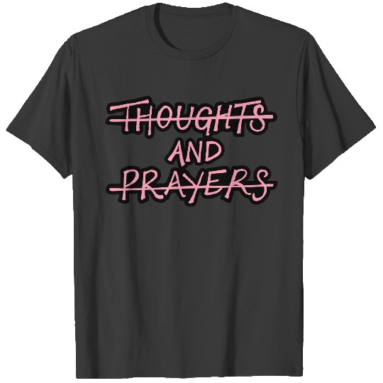 Thoughts and Prayers by Tai's Tees T-shirt
