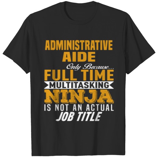 Discover Administrative Aide T-shirt