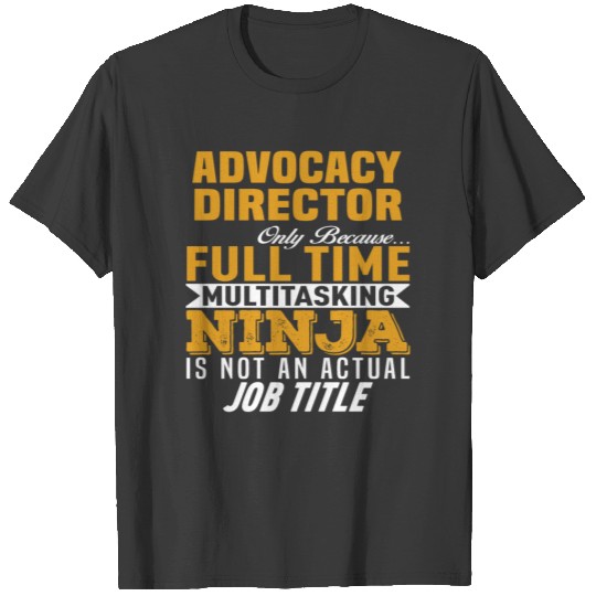 Advocacy Director T-shirt