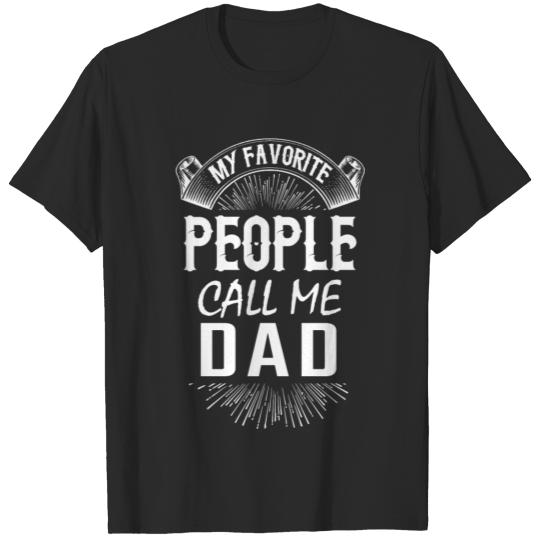 Discover My Favorite People Call Me Dad T-shirt