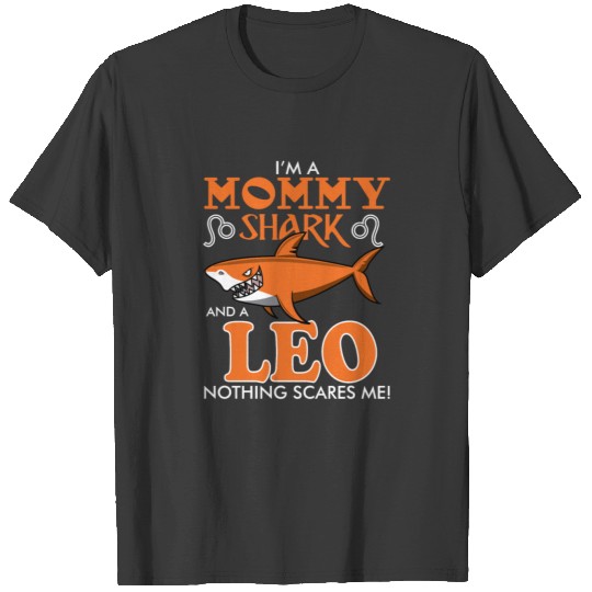 I'm A Mommy Shark-Born Leo T-shirt