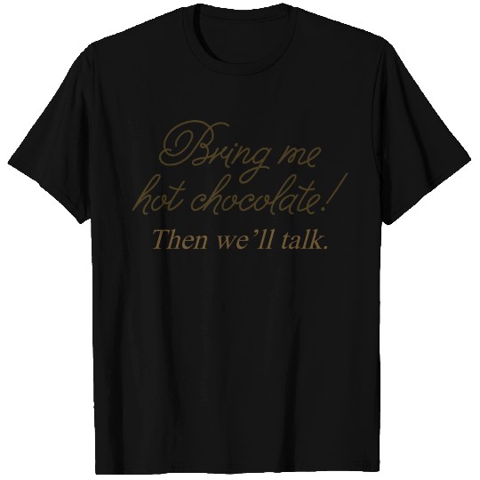 Bring Me Hot Chocolate T-shirt