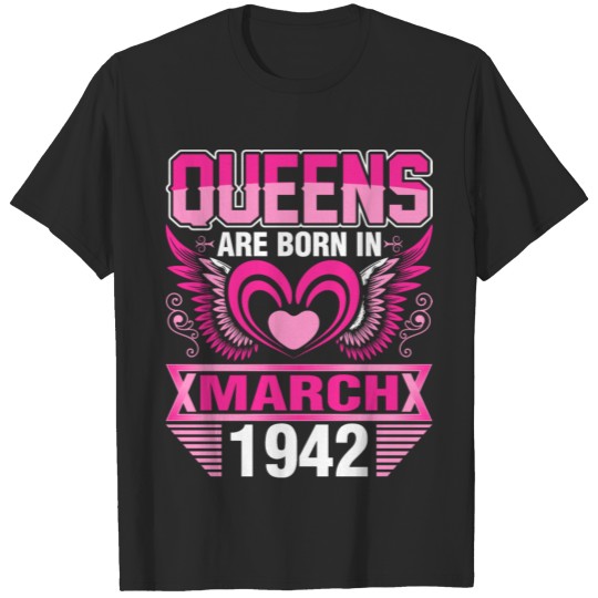 Discover Queens Are Born In March 1942 T-shirt
