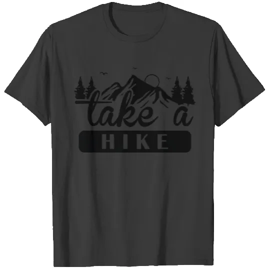 Take A Hike T-shirt